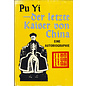 Verlag für fremdsprachige Literatur Beijing Pu Yi - der letzte Kaiser von China. Eine Autobiogrphie, übers. v. P. Huengsberg