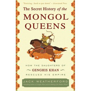 Broadway Paperbacks The Secret History of the Mongol Queens, by Jack Weatherford