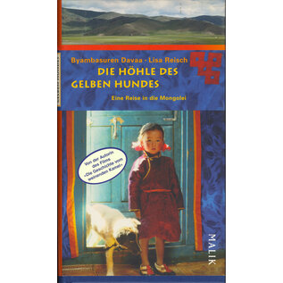 Malik Verlag Berlin Die Höhle des Gelben Hundes, von Byambasuren Davaa, Lisa Reisch