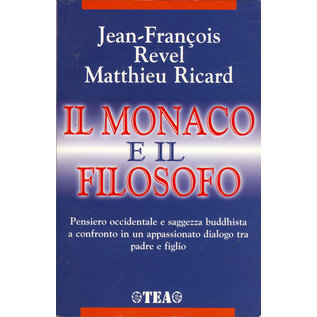 TEA Milano Il Monaco e il Filosofo, di Jean-Francois Revel, Matthieu Ricard