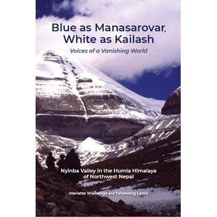 Vajra Publications Blue as Manasarovar White as Kailash, by Mariette Wiebenga and Tshewang Lama