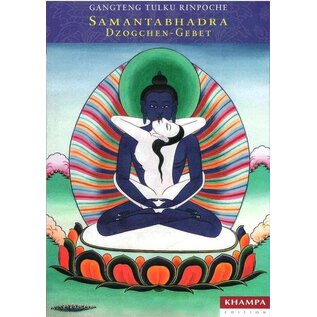 Khampa Edition, Freiburg Samantabhadra Dzogchen-Gebet, von Gangteng Tulku Rinpoche