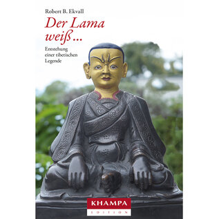 Khampa Edition, Freiburg Der Lama weiß ... Entstehung einer tibetischen Legende, von Robert B. Ekvall