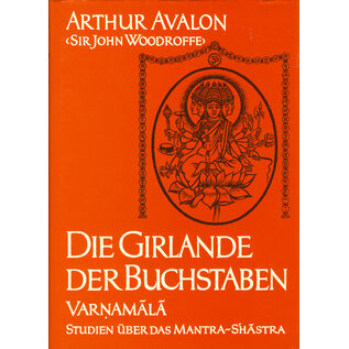 Otto Wilhelm Barth Verlag Die Girlande der Buchstaben, von Arthur Avalon (Sir John Woodroffe)