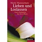 Theseus Verlag Lieben und Loslassen: Durch Meditation das Herz öffnen,  von Marie Mannschatz