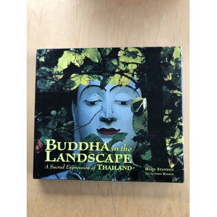 Mark Standen Publishing Buddha in the Landscape: A sacred Expression of Thailand, by Mark Standen