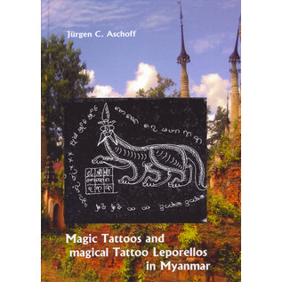 Fabri Verlag Magic Tattoos and magical Tattoo Leporellos in Myanmar, by Jürgen C. Aschoff