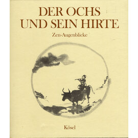 Kösel Der Ochs und sein Hirte: Zen Augenblicke, von Bogdan Snela