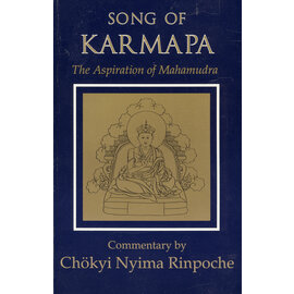 Rangjung Yeshe Publications Song of Karmapa, with a Commentary of Chökyi Nyima Rinpoche
