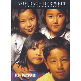 Die Weltwoche Vom Dach der Welt: Tibeter in der Schweiz, von Ursula K. Rathgeb, Albers+Fuchs