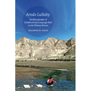 University of Toronto Press Amdo Lullaby, by Shannon M. Ward