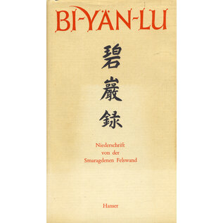 Carl Hanser Verlag Bi Yän Lu: Die Niederschrift von der Smaragdenen Felswand, 1. Band