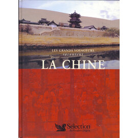Sélection du Reader's Digest Les Grands Voyageurs racontent: La Chine, par Philippe Fournier-Bourdier