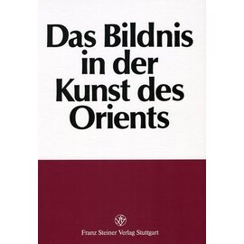 Franz Steiner Verlag Das Bildnis in der Kunst des Orients, von Martin Kraatz, Jürg Meyer zur Capellen, Dietrich Seckel