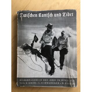 Verlag F. Bruckmann, München Zwischen Kantsch und Tibet, von Grob, Schmaderer, Paidar
