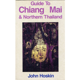 Hong Kong Publishing Co. Ltd. Guide to Chiang Mai and Northern Thailand, by John Hoskin