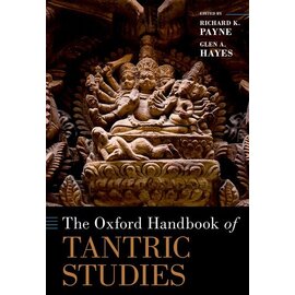 Oxford University Press The Oxford Handbook of Tantric Studies, by Richard K. Payne, Glen A. Hayes