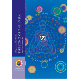 Shang Shung Publications The Song of the Vajra: An oral commentary by Choegyal Namkhai Norbu