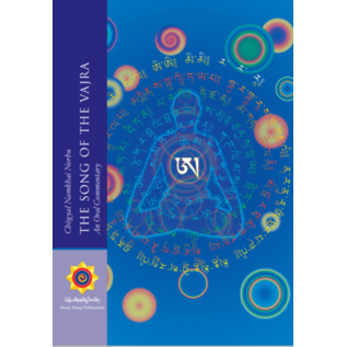 Shang Shung Publications The Song of the Vajra: An oral commentary by Choegyal Namkhai Norbu