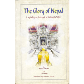 Pilgrims Publishing The Glory of Nepal: A Mythological Guidebook to Kathmandu Valley, by William P. Forbes