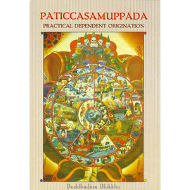 Buddhadasa Foundation Paticcasamuppada: Practical Dependent Origination, by Buddhadasa Bhikku