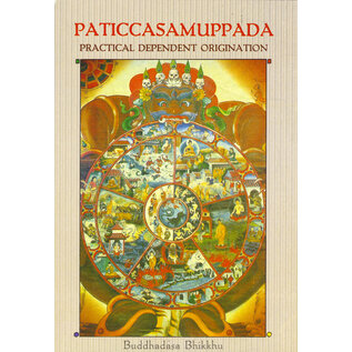 Buddhadasa Foundation Paticcasamuppada: Practical Dependent Origination, by Buddhadasa Bhikku