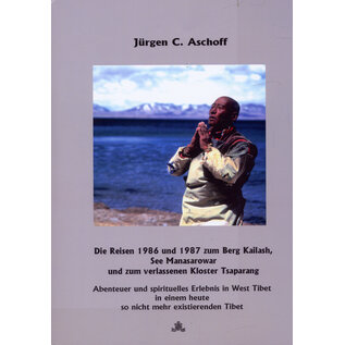 Fabri Verlag Die Reisen 1986 und 1987 zum Berg Kailash, von Jürgen C. Aschoff