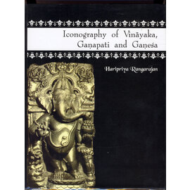 Sharada Publishing House, Delhi Iconography of Vinayaka Ganapati and Ganesha, by Haripriya Rangarajan
