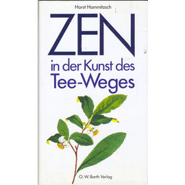 O.W. Barth Zen in der Kunst der Tee-Zeremonie, von Horst Hammitzsch