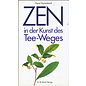 O.W. Barth Zen in der Kunst der Tee-Zeremonie, von Horst Hammitzsch