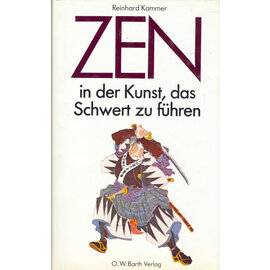O. W. Barth Zen in der Kunst das Schwert zu führen, von Reinhard Kammer