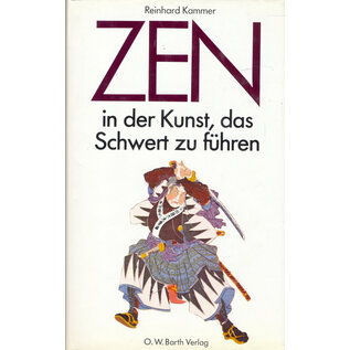 O. W. Barth Zen in der Kunst das Schwert zu führen, von Reinhard Kammer