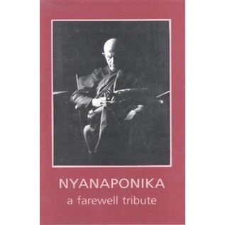 Buddhist Publications Society, Kandy Nyanaponika: A Farewell Tribute, ed. by Bhikkhu Bodhi