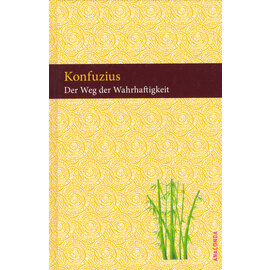 Anaconda Verlag Köln Der Weg der Wahrhaftigkeit, von Konfuzius, (Richard Wilhelm, Waltraud John)