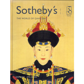 Sotheby's The World of Qianlong, by Sotheby's (Hong Kong April 2003)