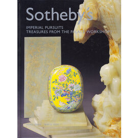 Sotheby's Imperial Pursuits: Treasures from the Palace Workshops, by Sotheby's (2005)
