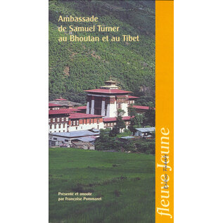 Edition Findakly Ambassade de Samuel Turner au Bhoutan et au Tibet, ed. par Francoise Pommaret