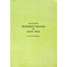 Nara National Museum Special Exhibition: Buddhist Images of East Asia, Nara National Museum