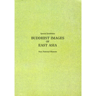 Nara National Museum Special Exhibition: Buddhist Images of East Asia, Nara National Museum