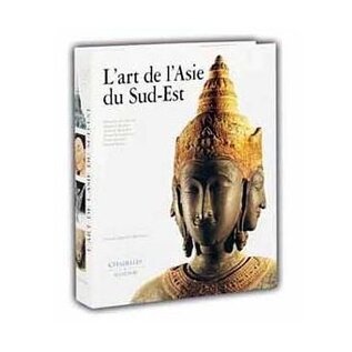 Citadelles & Mazenod L' Art de l' Asie du Sud-Est, par Maud Girard-Geslan et al