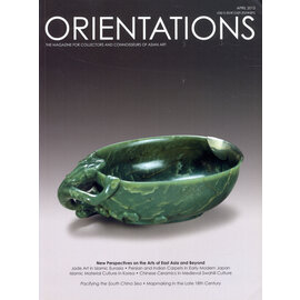 Orientations Orientations: April 2013: New Perspectives on the Arts of East Asia and Beyond