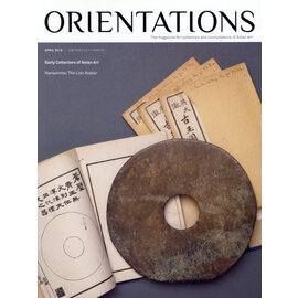 Orientations Orientations: April 2016: Early Collectors of Asian Art