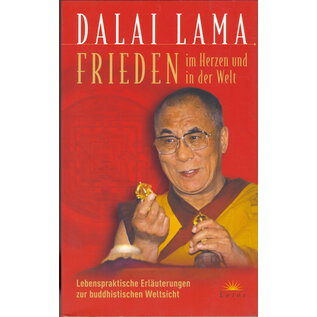 Lotos Verlag Frieden im Herzen und in der Welt, von Dalai Lama