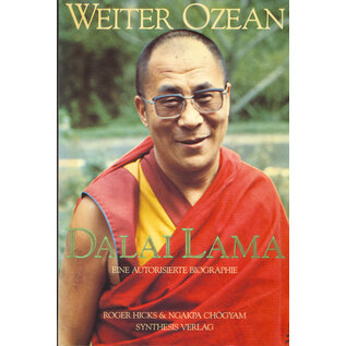 Synthesis Verlag Essen Weiter Ozean: Dalai Lam. Eine autorisierte Biografie, von Roger Hicks, Ngakpa Chögyam