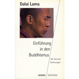 Herder Spektrum Einführung in den Buddhismus: Die Harvard-Vorlesungen, von Dalai Lama