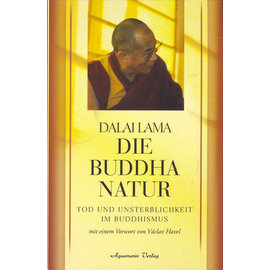 Aquamarin Verlag Grafing Die Buddha Natur: Tod und Unsterblichkeit im Buddhismus, von Dalai Lama