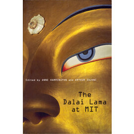 Harvard University Press The Dalai Lama at MIT, ed. by Anne Harrington, Arthur Zajonc