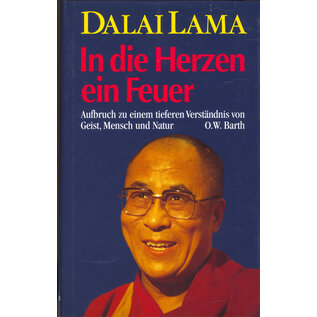 O.W.Barth In die Herzen ein Feuer, von Dalai Lama