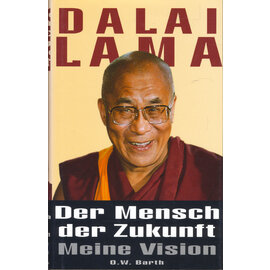 O.W. Barth Verlag Der Mensch der Zukunft: Meine Vision, von Dalai Lama