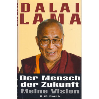 O.W. Barth Verlag Der Mensch der Zukunft: Meine Vision, von Dalai Lama